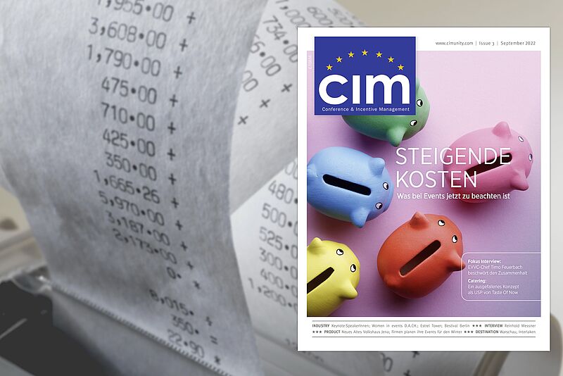Im Fokus der neuen CIM-Ausgabe (3/2022) stehen die allenthalben steigenden Kosten – und deren Auswirkungen auf die Event-Branche | Fotos: iStockphoto/Ivan Bajic (Cover), AdShooter (Hintergrund)