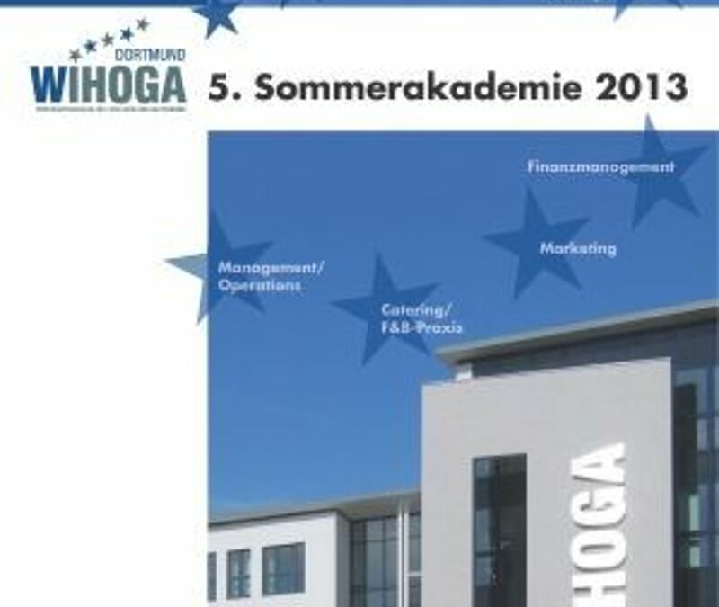 5. WIHOGA-Sommerakademie 2013 – Berufsbegleitend für Führungsaufgaben qualifizieren