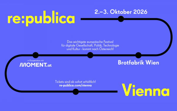 re:publica startet 2026 erstmals in Wien